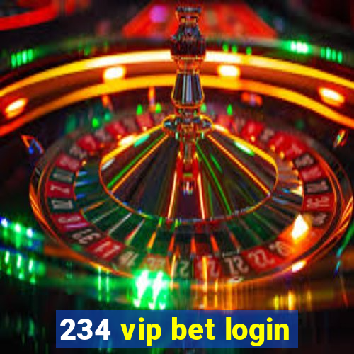 234 vip bet login